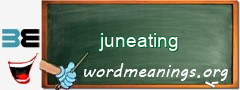 WordMeaning blackboard for juneating